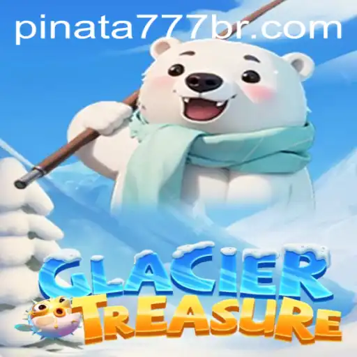 Explorando o Universo Aventura do Jogo GlacierTreasure: Regras e Estratégias de Pinata777